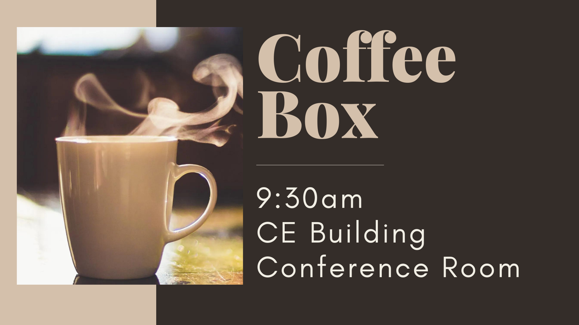 Coffee Box Fellowship @ CE Building Conference Room