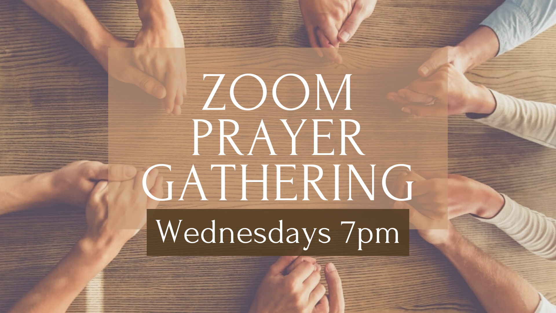 Wednesday Night Prayer Gathering @ Online, via Zoom link