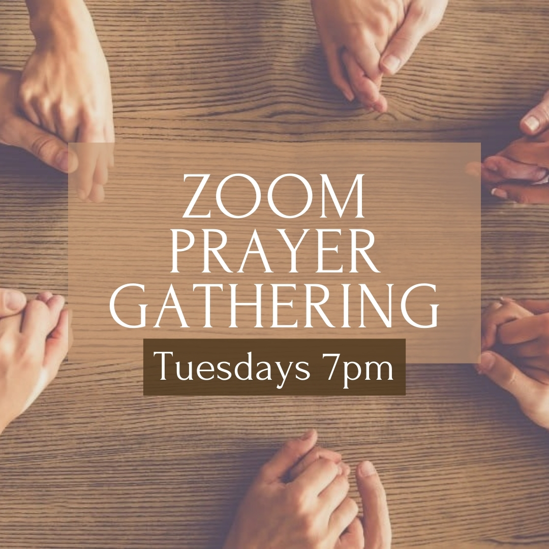 Tuesday Night Prayer Gathering @ Online, via Zoom link